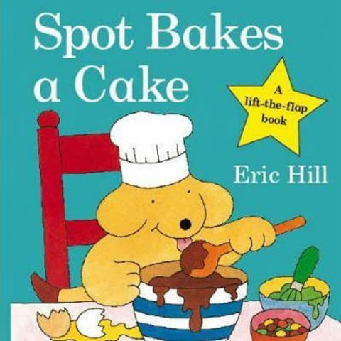 Hill Eric: Spot Bakes Cake