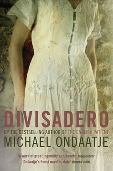 Ondaatje Michael: Divisadero