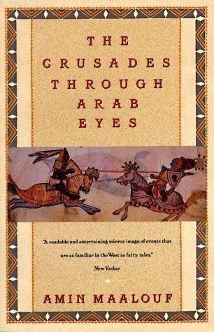 Maalouf Amin: The Crusades Through Arab Eyes