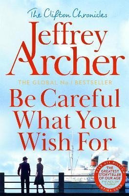 Archer Jeffrey: Be Careful What You Wish For Archer Jeffrey: Be Careful What You Wish For