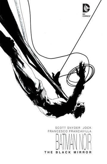 Snyder Scott: Batman Noir Black Mirror