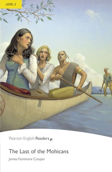 Cooper James Fenimore: PER | Level 2: The Last of the Mohicans Bk/MP3 Pack Cooper James Fenimore: PER | Level 2: The Last of the Mohicans Bk/MP3 Pack