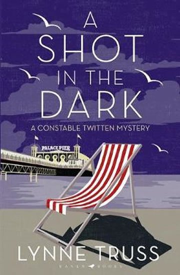 Trussová Lynne: A Shot in the Dark : A Constable Twitten Mystery 1 Trussová Lynne: A Shot in the Dark : A Constable Twitten Mystery 1