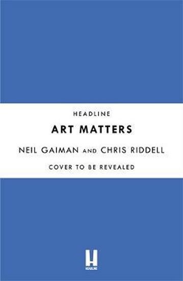 Gaiman Neil: Art Matters