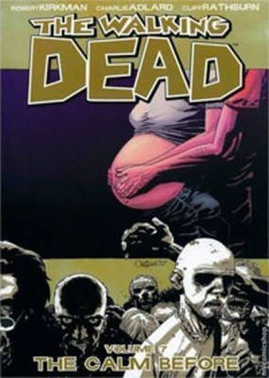 Kirkman Robert: The Walking Dead: The Calm Before Volume 7