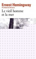 Hemingway Ernest: Le vieil homme et la mer