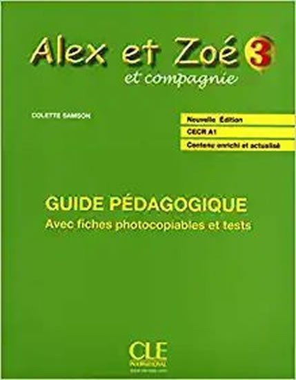 Samson Colette: Alex et Zoé 3: Guide pédagogique