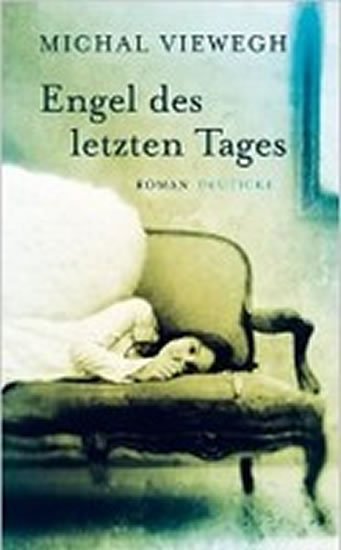 Viewegh Michal: Engel des letzten Tages
