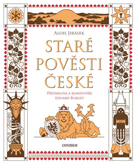 Jirásek Alois: Staré pověsti české - komentované vydání Jirásek Alois: Staré pověsti české - komentované vydání