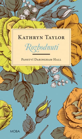 Taylor Kathryn: Panství Daringham Hall - Rozhodnutí