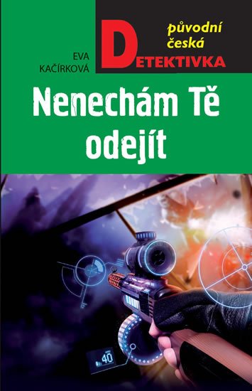 Kačírková Eva: Nenechám tě odejít