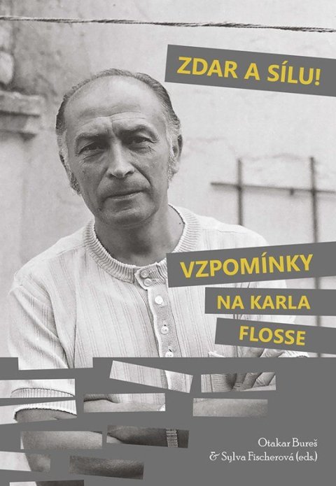 : Zdar a sílu! Vzpomínky na Karla Flosse