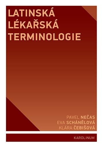 Nečas Pavel: Latinská lékařská terminologie