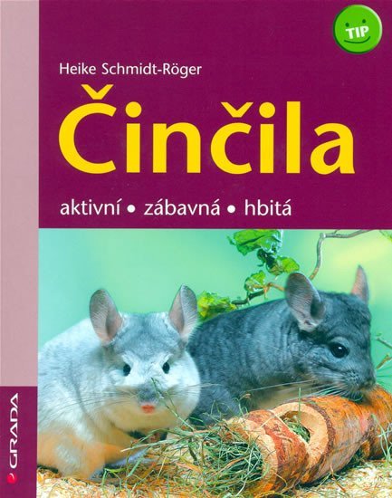 Schmidt-Röger Heike: Činčila - aktivní,zábavná,hbitá