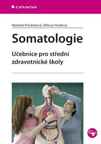 Křivánková Markéta: Somatologie - Učebnice pro střední zdravotnické školy