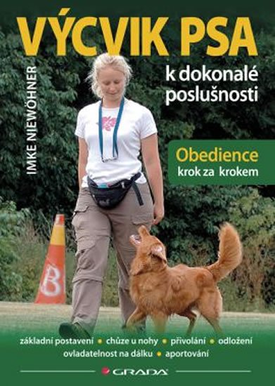 Niewöhner Imke: Výcvik psa k dokonalé poslušnosti - Obedience krok za krokem Niewöhner Imke: Výcvik psa k dokonalé poslušnosti - Obedience krok za krokem