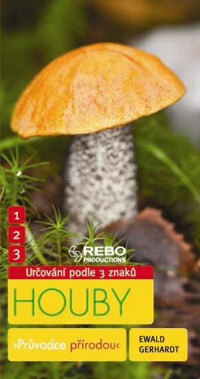 Gerhardt Ewald: Houby - Průvodce přírodou