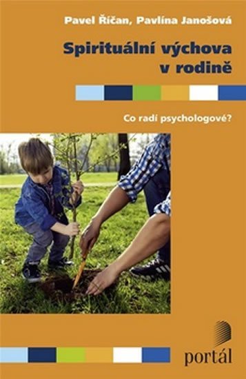Říčan Pavel: Spirituální výchova v rodině Říčan Pavel: Spirituální výchova v rodině