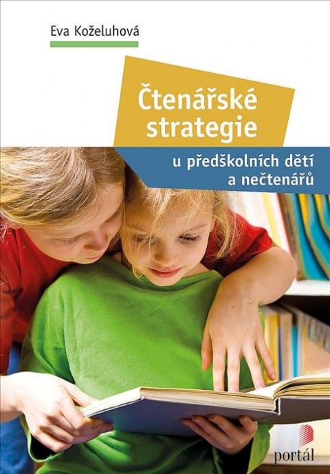 Koželuhová Eva: Čtenářské strategie - u předškolních dětí a nečtenářů