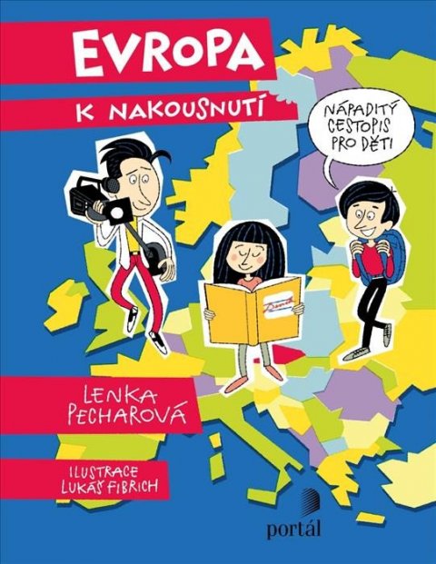 Pecharová Lenka: Evropa k nakousnutí - Nápaditý cestopis pro děti Pecharová Lenka: Evropa k nakousnutí - Nápaditý cestopis pro děti