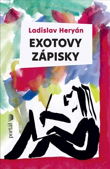 Heryán Ladislav: Exotovy zápisky Heryán Ladislav: Exotovy zápisky