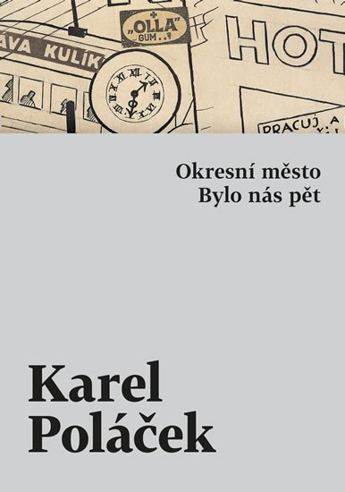 Poláček Karel: Okresní město / Bylo nás pět Poláček Karel: Okresní město / Bylo nás pět