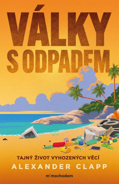 Clapp Alexander: Války s odpadem