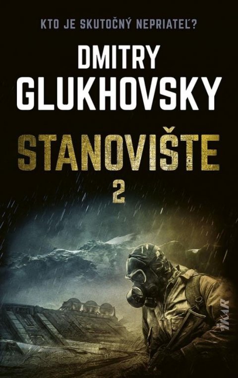 Glukhovsky Dmitry: Stanovište 2. diel (slovensky) Glukhovsky Dmitry: Stanovište 2. diel (slovensky)
