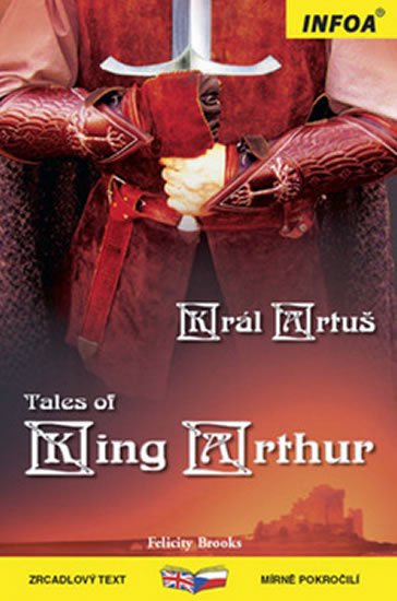 Brooks Felicity: Král Artuš / Tales of King Arthur - Zrcadlová četba Brooks Felicity: Král Artuš / Tales of King Arthur - Zrcadlová četba
