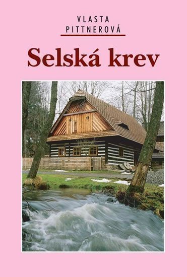 Pittnerová Vlasta: Selská krev