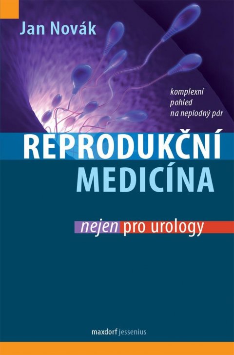 Novák Jan: Reprodukční medicína nejen pro urology