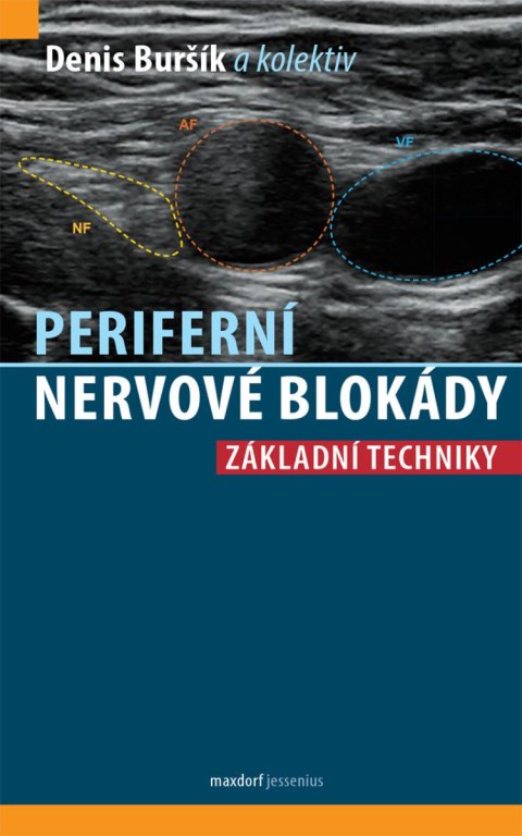 Buršík Denis: Periferní nervové blokády - Základní techniky