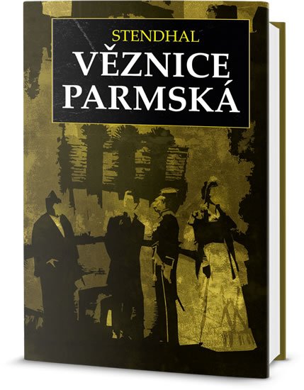 Stendhal: Věznice parmská Stendhal: Věznice parmská