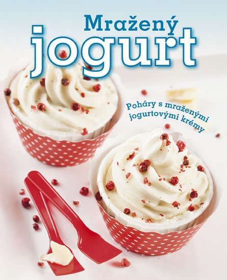 neuveden: Mražený jogurt - Poháry s mraženými jogurtovými krémy
