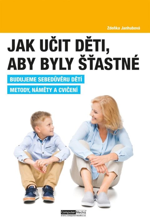 Janhubová Zdeňka: Jak učit děti, aby byly šťastné
