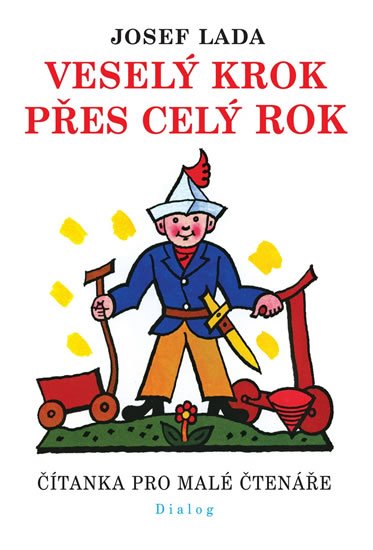 Lada Josef: Veselý krok přes celý rok - Čítanka pro malé čtenáře Lada Josef: Veselý krok přes celý rok - Čítanka pro malé čtenáře
