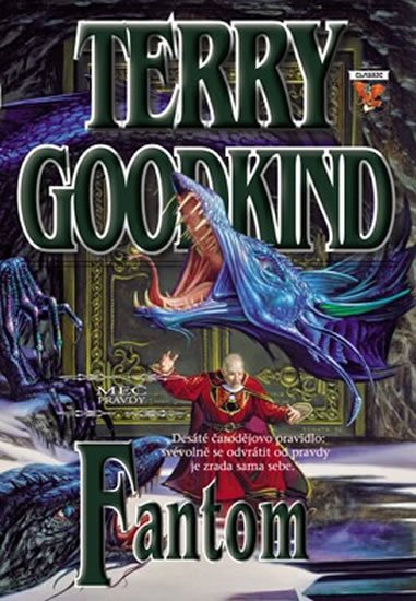 Goodkind Terry: Meč pravdy 10 - Fantom Goodkind Terry: Meč pravdy 10 - Fantom