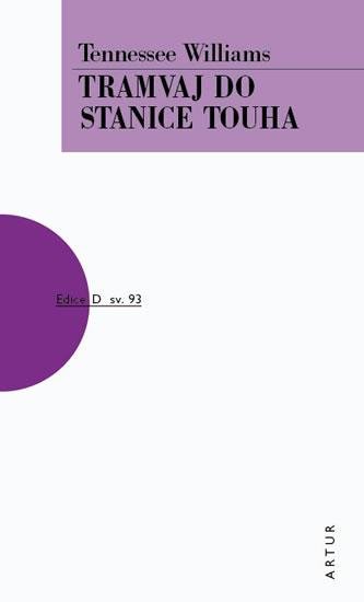 Tennessee Williams: Tramvaj do stanice touha Tennessee Williams: Tramvaj do stanice touha