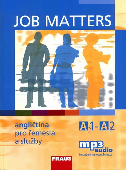 Kostler Maria Elisabeth: Job Matters - Angličtina pro řemesla a služby A1-A2 - učebnice