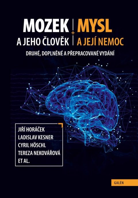 Horáček Jiří: Mozek a jeho člověk, mysl a její nemoc