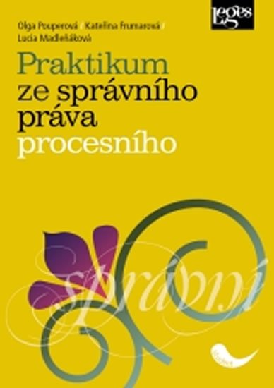 kolektiv autorů: Praktikum ze správního práva procesního kolektiv autorů: Praktikum ze správního práva procesního