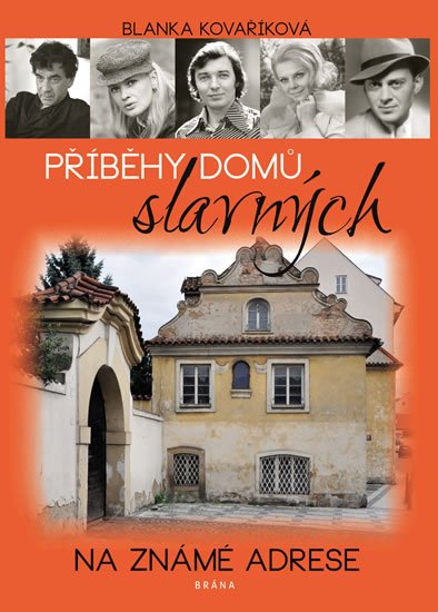 Kovaříková Blanka: Příběhy domů slavných
