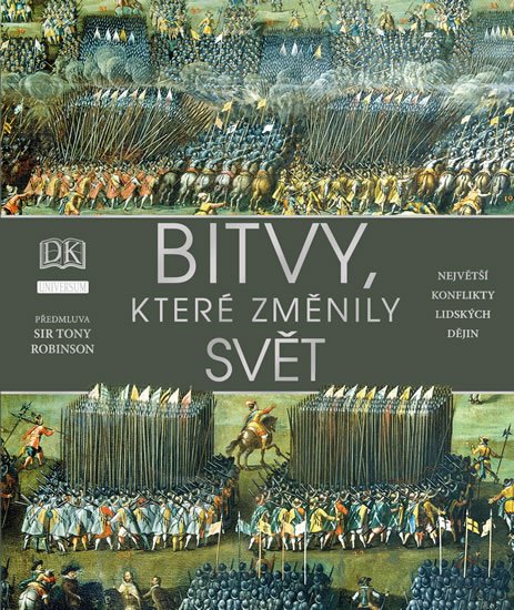 Grant R. G.: Bitvy, které změnily svět Grant R. G.: Bitvy, které změnily svět