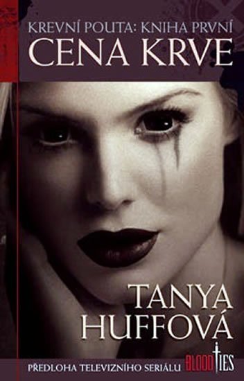 Huffová Tanya: Krevní pouta 1 - Cena krve Huffová Tanya: Krevní pouta 1 - Cena krve