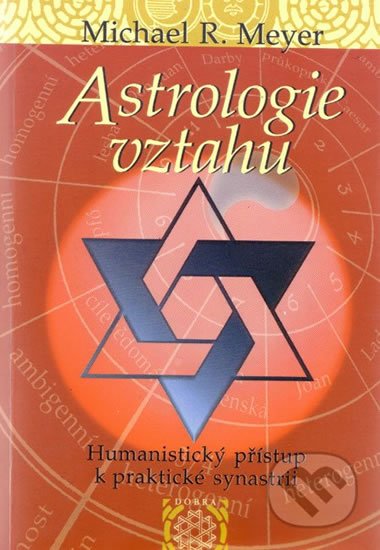 Meyer Michael R.: Astrologie vztahů - Humanistický přístup