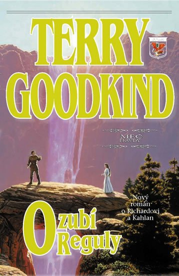 Goodkind Terry: Meč pravdy 12 - Ozubí reguly Goodkind Terry: Meč pravdy 12 - Ozubí reguly