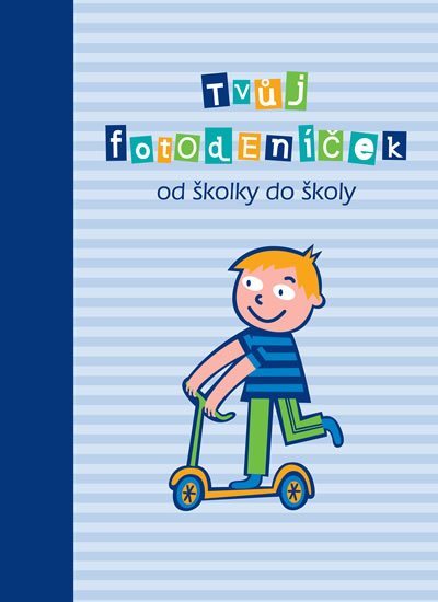 České maminky: Tvůj fotodeníček od školky do školy - pro kluky České maminky: Tvůj fotodeníček od školky do školy - pro kluky