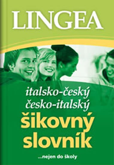 neuveden: Italsko-český, česko italský šikovný slovník...… nejen do školy neuveden: Italsko-český, česko italský šikovný slovník...… nejen do školy