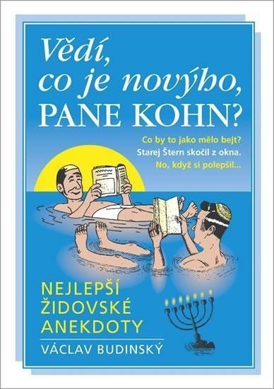 Budinský Václav: Vědí, co je novýho, pane Kohn? - Nejlepší židovské anekdoty