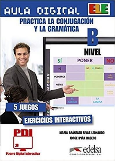 María Aránzazu Rivas Leonardo, José Ipina Rasero: Practica la conjugación y la gramática B